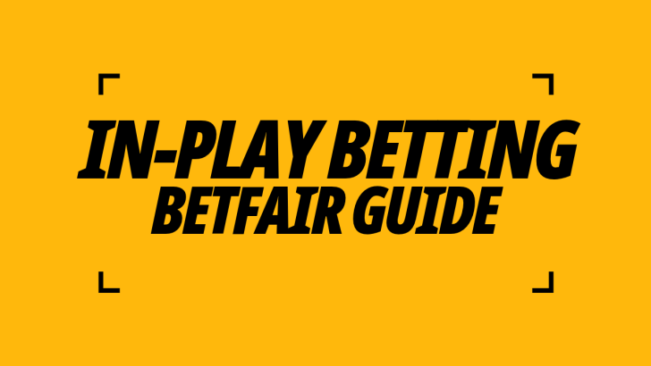 Everything you need to know about In-Play betting